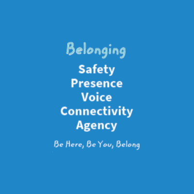 Belonging - Safety Presence Voice Connectivity Agency