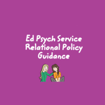 Ed Psych Service Relational Policy Guidance